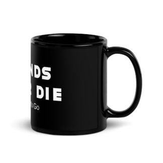 Black Glossy Mug - Legends Never Die