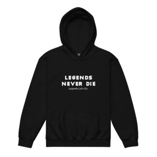 Hoodie Legends Never Die - white text